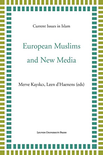 European Muslims and New Media (Current Issues in Islam) von Brill