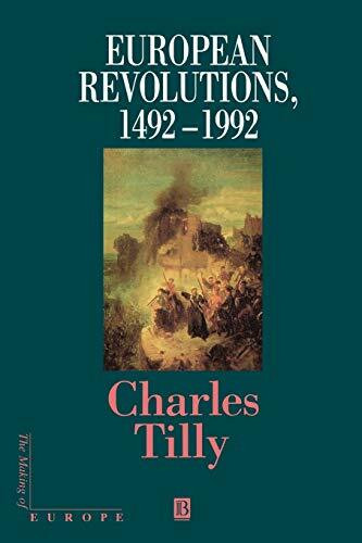 European Revolutions: 1492-1992 (Making of Europe)