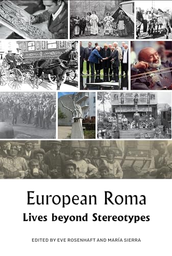 European Roma: Lives Beyond Stereotypes (Migrations and Identities Lup, Band 9) von Liverpool University Press