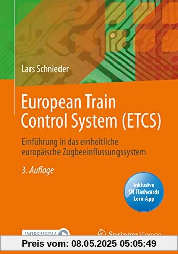 European Train Control System (ETCS): Einführung in das einheitliche europäische Zugbeeinflussungssystem