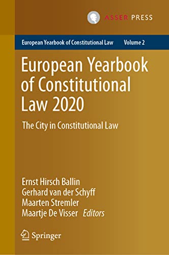 European Yearbook of Constitutional Law 2020: The City in Constitutional Law European Yearbook of Constitutional Law 2020: The City in Constitutional Law von T.M.C. Asser Press