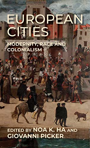 European cities: Modernity, race and colonialism