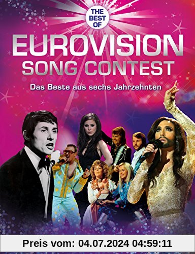 Eurovision Song Contest: Das Beste aus sechs Jahrzehnten