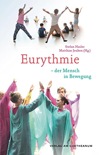 Eurythmie: – der Mensch in Bewegung