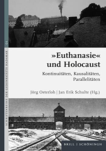 "Euthanasie" und Holocaust-Kontinuitäten, Kausalitäten, Parallelitäten (Schriftenreihe der Gedenkstätte Hadamar) von Brill I Schoeningh
