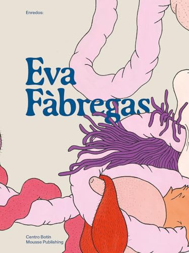 Enredos: Eva Fabregas von Mousse Magazine & Publishing