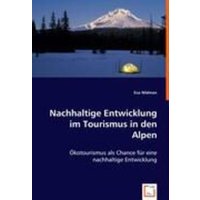 Eva Widman: Nachhaltige Entwicklung im Tourismus in den Alpe
