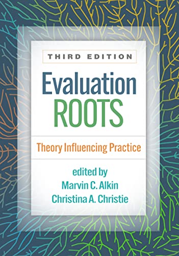 Evaluation Roots: Theory Influencing Practice