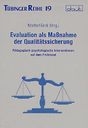 Evaluation als Maßnahme der Qualitätssicherung: Pädagogisch-psychologische Interventionen auf dem Prüfstand (Tübinger Reihe) von dgvt-Verlag