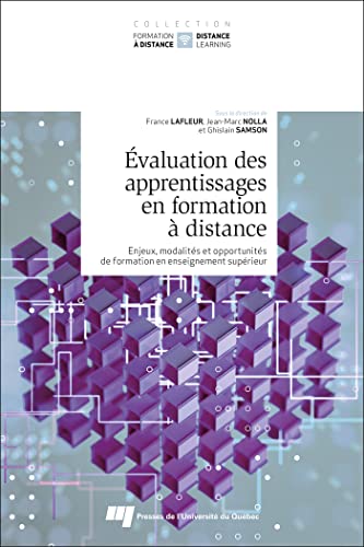 Évaluation des apprentissages en formation à distance: Enjeux, modalités et opportunités de formation en enseignement supérieur Évaluation des apprentissages en formation à distance: Enjeux, modalités et opportunités de formation en enseignement supérieur