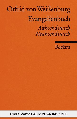 Evangelienbuch: Althochdt. /Neuhochdt.: Auswahl. Althochdeutsch/Neuhochdeutsch