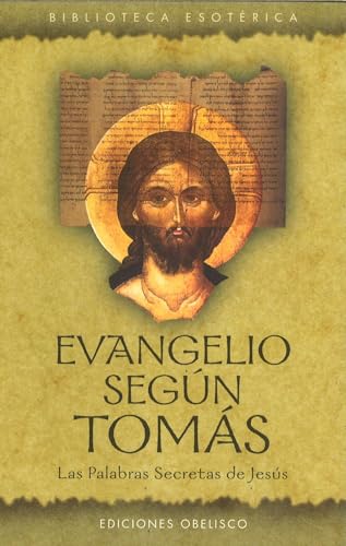 Evangelio según Tomás : las palabras secretas de Jesús (NARRATIVA) von EDICIONES OBELISCO S.L.