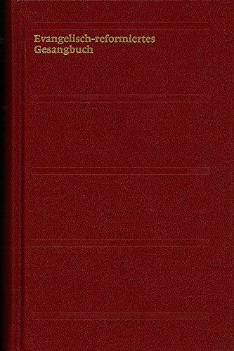 Evangelisch-reformiertes Gesangbuch: Grossdruckausgabe von Theologischer Verlag Ag