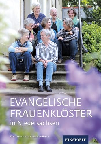 Evangelische Frauenklöster in Niedersachsen von Hinstorff