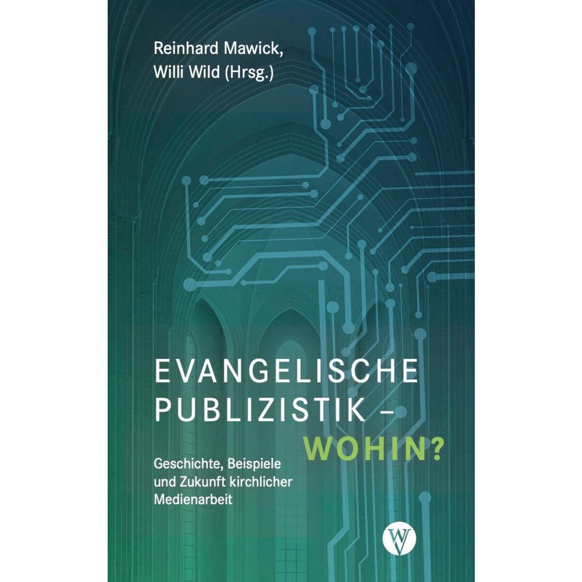 Evangelische Publizistik - wohin? Evangelische Publizistik - wohin? von Wartburg Verlag GmbH