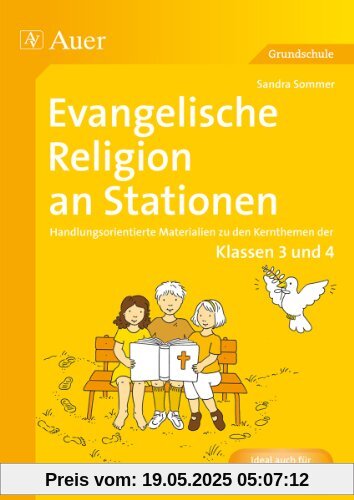 Evangelische Religion an Stationen: Handlungsorientierte Materialien zu den Kernthemen der Klassen 3 und 4