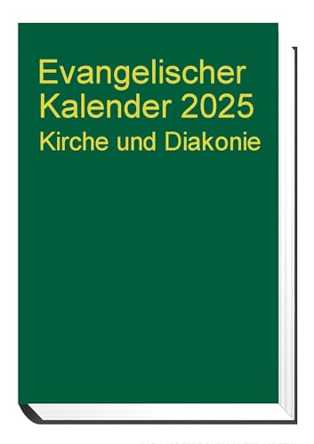 Evangelischer Kalender 2025: Kirche und Diakonie Evangelischer Kalender 2025: Kirche und Diakonie
