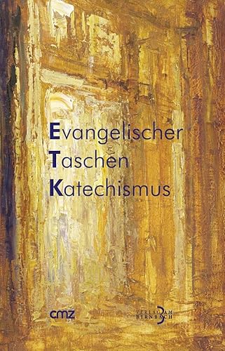 Evangelischer Taschenkatechismus: Mit einem Geleitwort des EKD-Ratsvorsitzenden Nikolaus Schneider: 4., vollständig überarbeitete und erweiterte Auflage 2012/13 von CMZ Verlag