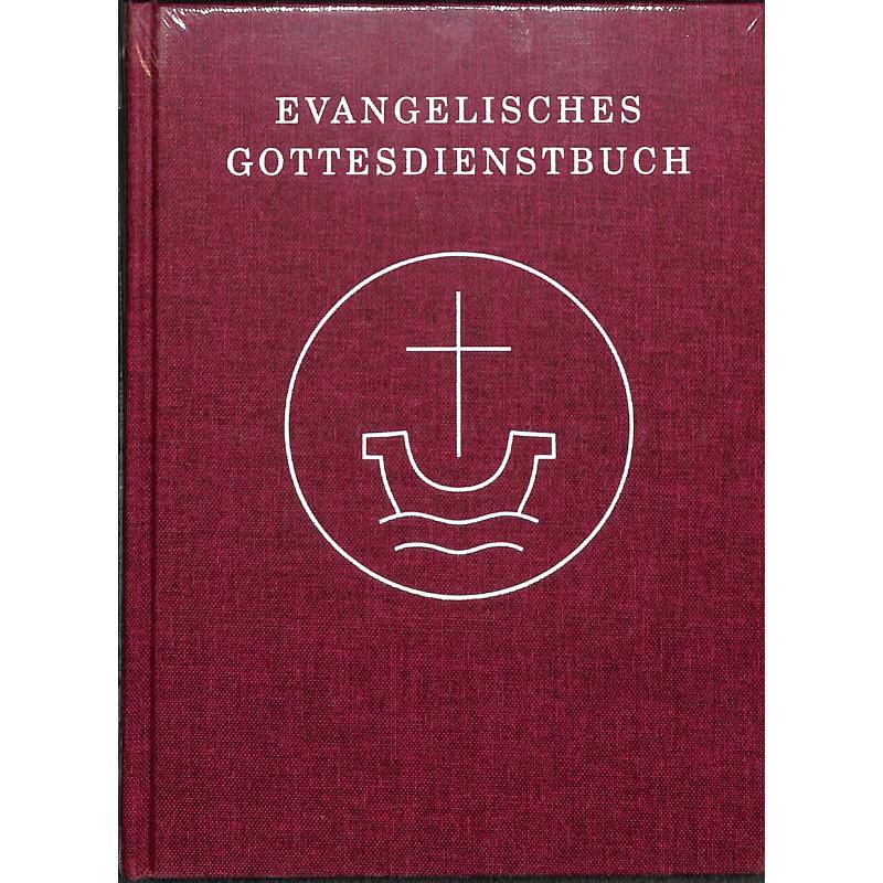 Evangelisches Gottesdienstbuch Evangelisches Gottesdienstbuch