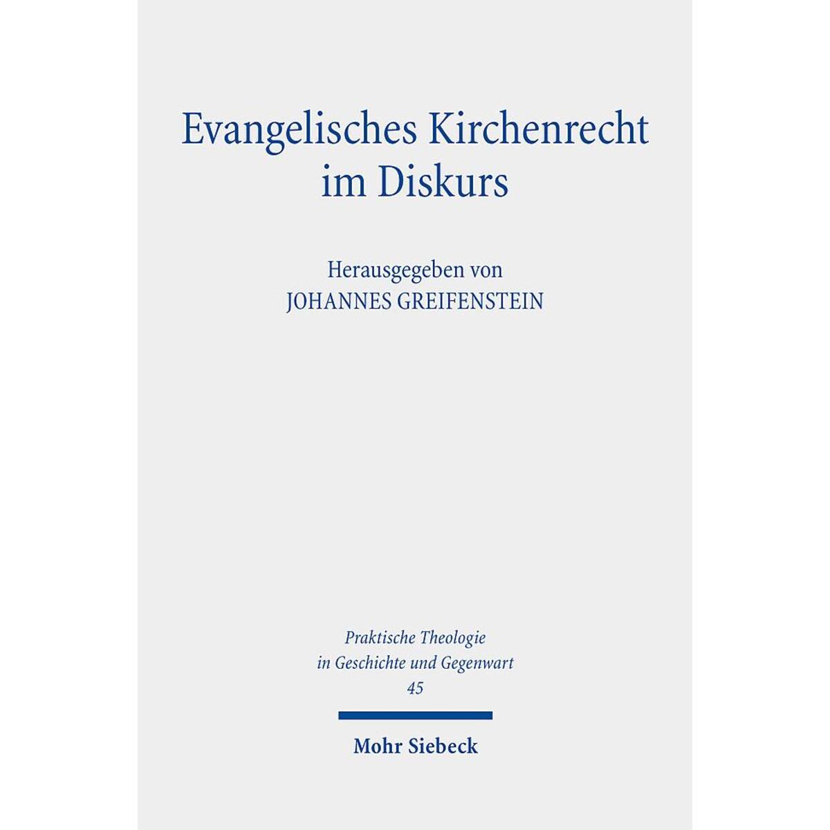 Evangelisches Kirchenrecht im Diskurs Evangelisches Kirchenrecht im Diskurs von Mohr Siebeck GmbH & Co. K