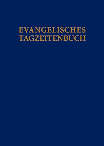 Evangelisches Tagzeitenbuch: . Hg.Evang. Michaelsbruderschaft