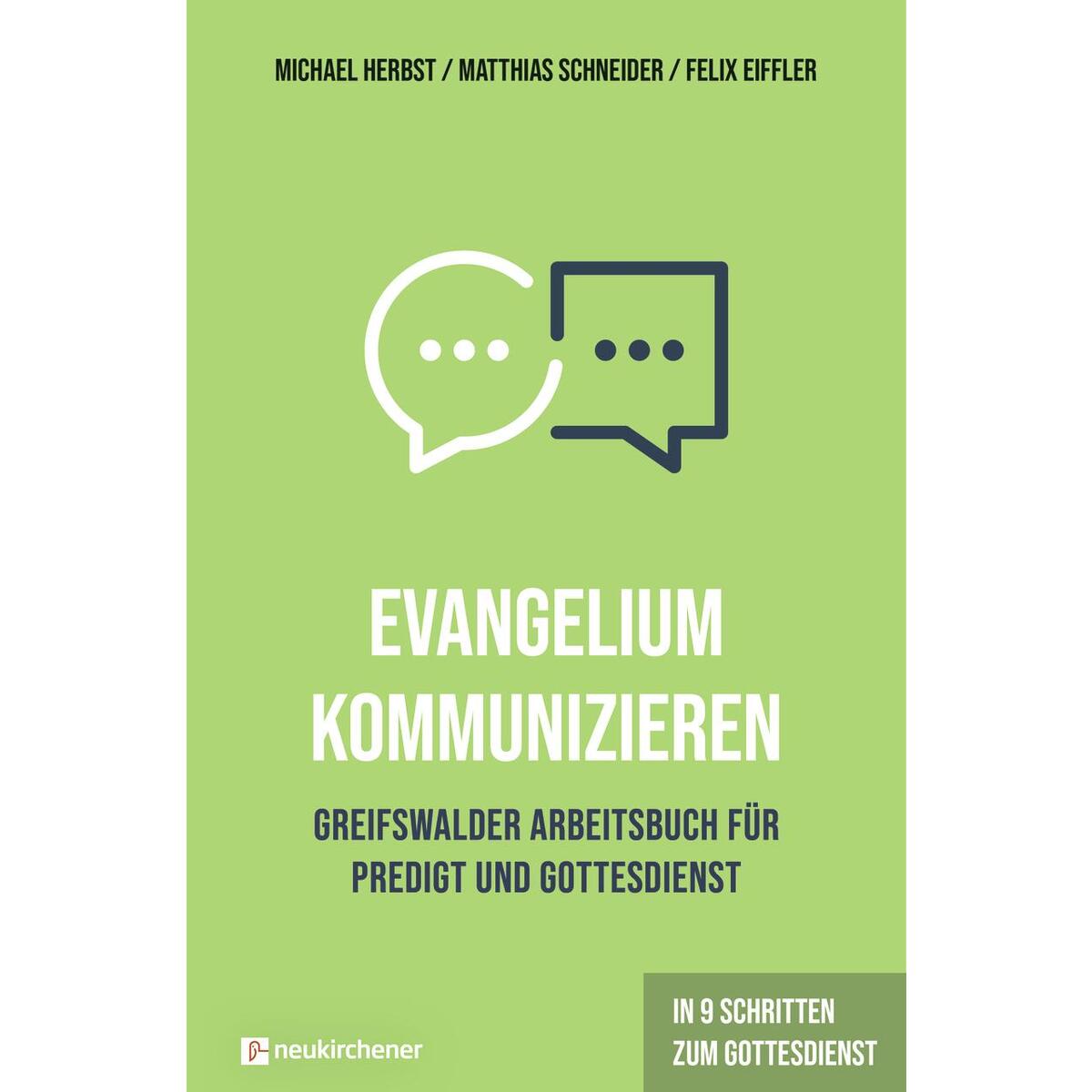 Evangelium kommunizieren - Greifswalder Arbeitsbuch für Predigt und Gottesdienst von Neukirchener Verlag
