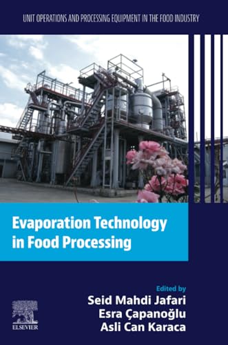 Evaporation Technology in Food Processing: Unit Operations and Processing Equipment in the Food Industry Evaporation Technology in Food Processing: Unit Operations and Processing Equipment in the Food Industry von Woodhead Publishing