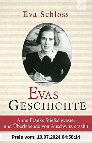 Evas Geschichte: Anne Franks Stiefschwester erzählt