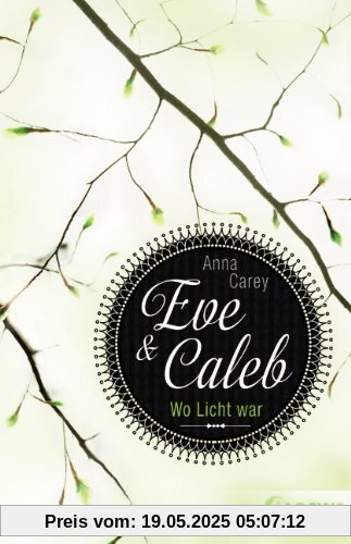 Eve & Caleb 01. Wo Licht war Eve & Caleb 01. Wo Licht war