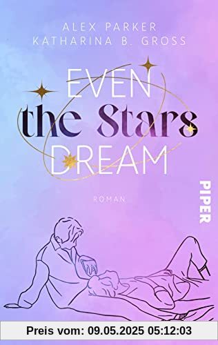 Even the Stars Dream: Be My Bias | Ein New-Adult-Roman in New York und Seoul um die Liebe eines K-Pop-Stars