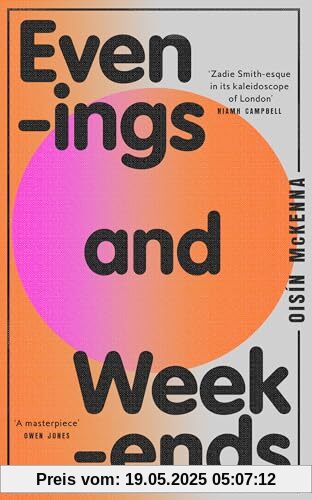 Evenings and Weekends: ‘Zadie Smith-esque in its kaleidoscope of London’ Niamh Campbell Evenings and Weekends: ‘Zadie Smith-esque in its kaleidoscope of London’ Niamh Campbell