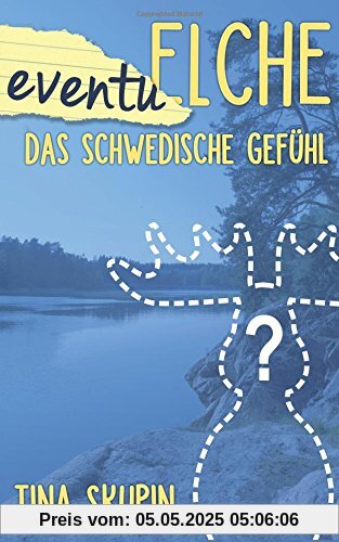 EventuElche: Das schwedische Gefühl