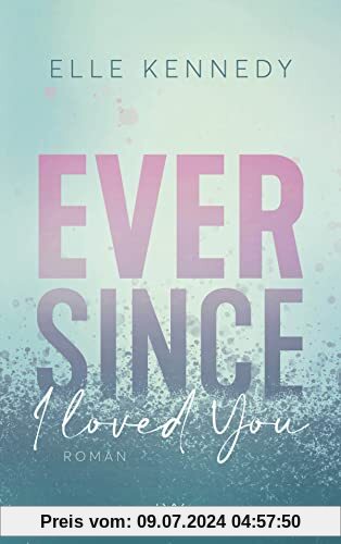 Ever Since I Loved You (Avalon Bay, Band 1)