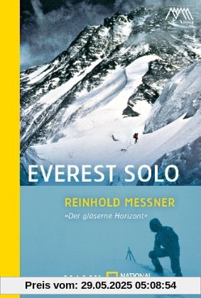 Everest solo: »Der gläserne Horizont« Everest solo: »Der gläserne Horizont«