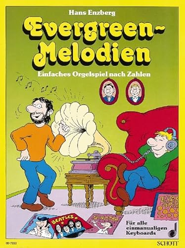 Evergreen-Melodien: Einfaches Orgelspiel nach Zahlen. E-Orgel. Evergreen-Melodien: Einfaches Orgelspiel nach Zahlen. E-Orgel.