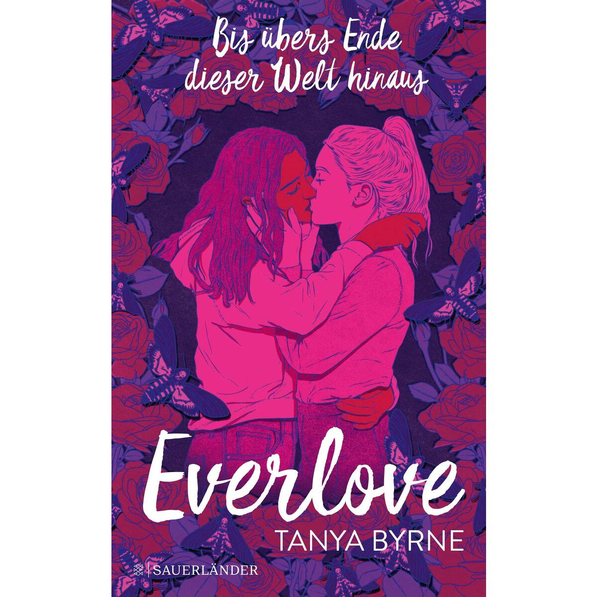 Everlove - Bis übers Ende dieser Welt hinaus Everlove - Bis übers Ende dieser Welt hinaus von FISCHER Sauerländer