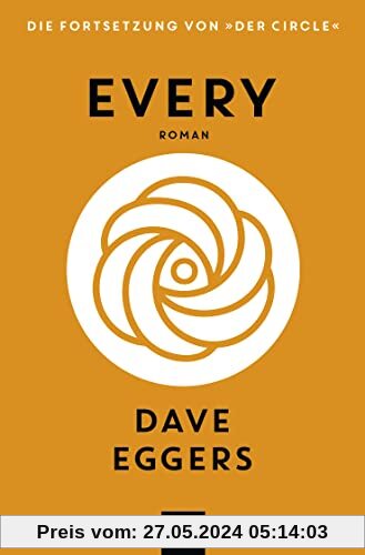 Every (deutsche Ausgabe): Roman | Die Fortsetzung von »Der Circle«