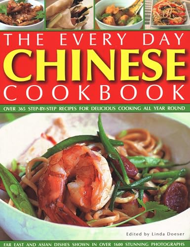 Every Day Chinese Cookbook: Over 365 Step-By-Step Recipes for Delicious Cooking All Year Round: Far East and Asian Dishes Shown in Over 1600 Stunn: ... Shown in Over 1600 Stunning Photographs von Random House Books for Young Readers