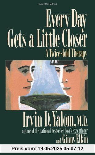 Every Day Gets A Little Closer: A Twice-Told Therapy