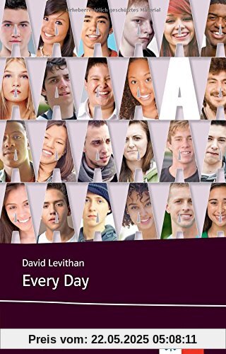 Every Day: Schulausgabe für das Niveau B2, ab dem 6. Lernjahr. Ungekürzer englischer Originaltext mit Annotationen (Klett English Editions - Young Adult Literature)