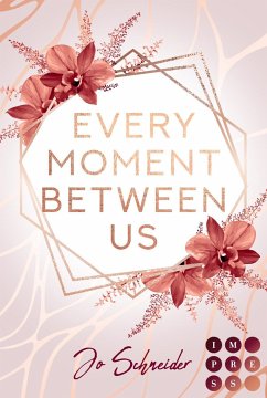Every Moment Between Us von Carlsen / Impress