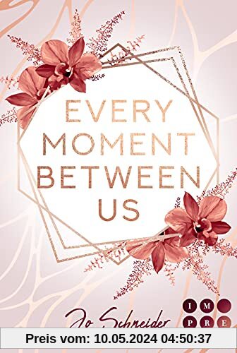 Every Moment Between Us: College-Liebesroman für Fans von New Adult Romance