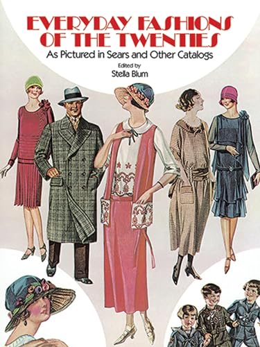 Everyday Fashions of the Twenties as Pictured in Sears and Other Catalogs (Sears Catalogs) (Dover Fashion and Costumes)