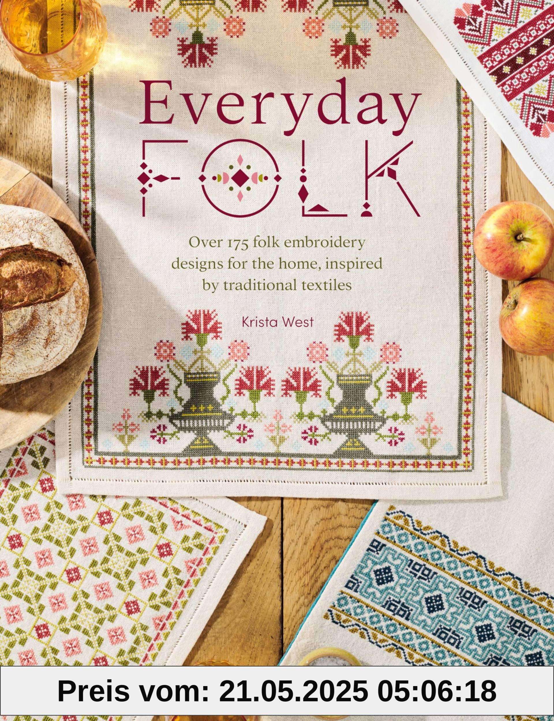 Everyday Folk: Over 175 Folk Embroidery Designs for the Home