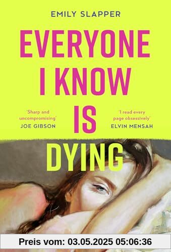 Everyone I Know is Dying: A razor-sharp, bleakly funny literary debut novel for 2024