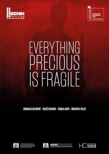 Everything Precious Is Fragile - Catalogue de l'exposition de la Biennale de Venise 2024 von HERVE CHOPIN