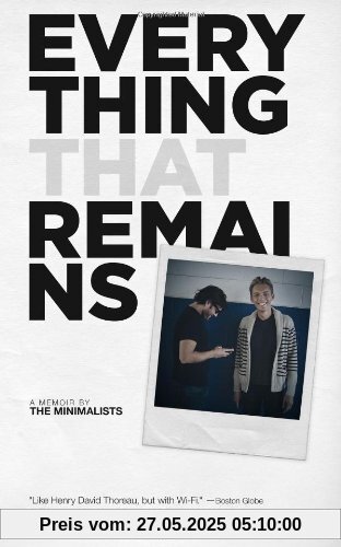 Everything That Remains: A Memoir by The Minimalists