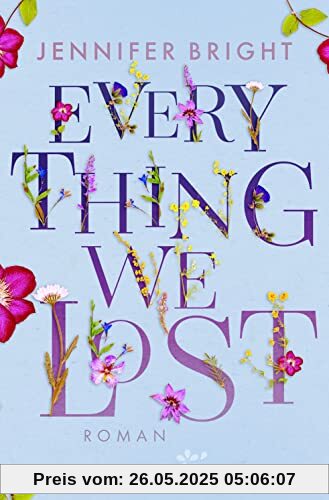 Everything We Lost: Roman | Eine New Adult-Story, die unter die Haut geht und den Glauben an die Liebe schenkt! (Love and Trust, Band 2)
