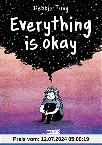 Everything is okay: Wenn dich dunkle Wolken begleiten: Ein Comicbuch, das Mut macht