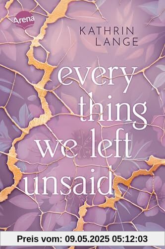 Everything we left unsaid: Ein gefühlvoller Jugendroman über die Frage: Wie viele Geheimnisse hält eine Familie aus?